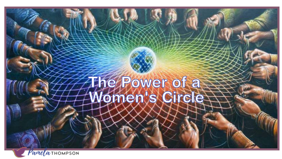 The Power of a Women’s Circle